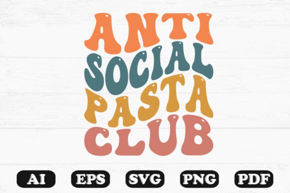 Anti-Social Pasta Club Retro Wavy Svg: A Crafts Graphics Review