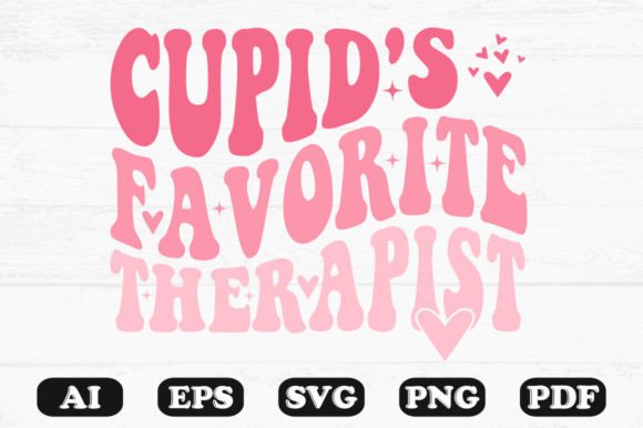 Cupid's Favorite Therapist Retro Wavy Graphics for Crafts