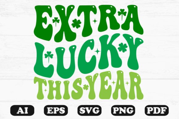 Extra Lucky This Year Retro Wavy Svg for Crafts and Graphics