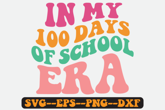 In My 100 Days of School Era Retro Svg Review