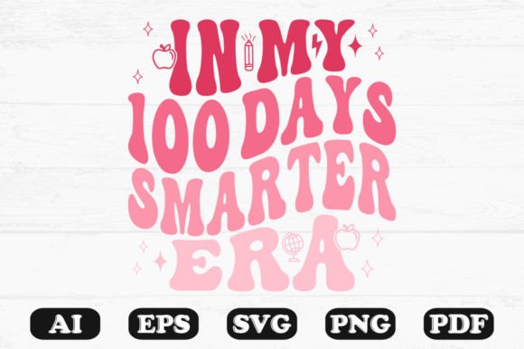 In My 100 Days Smarter Era Wavy Svg: A Graphics Review for Crafts