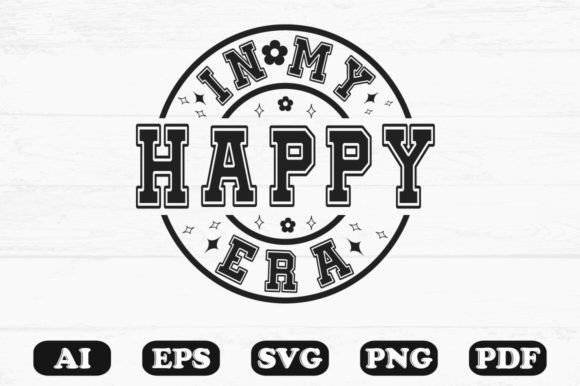 In My Happy Era Svg T-shirt Design for Graphics and Crafts