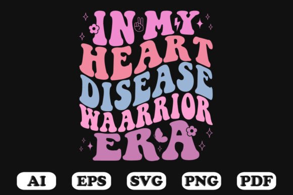 In My Heart Disease Waarrior Era Retro Graphics for Crafts