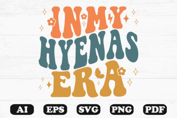 In My Hyenas Era Retro Wavy Svg T-shirt for Graphics and Crafts
