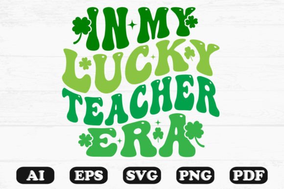In My Lucky Teacher Era Retro Wavy Svg for Crafts and Graphics
