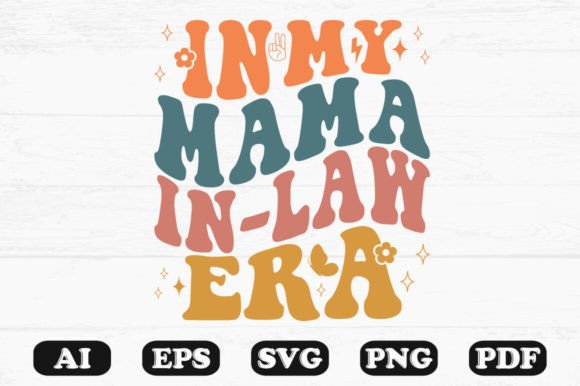 In My Mama in Law Era Retro Wavy Svg: A Crafts & Graphics Review