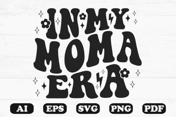 In My Moma Era Retro Wavy Svg for Crafts and Graphics