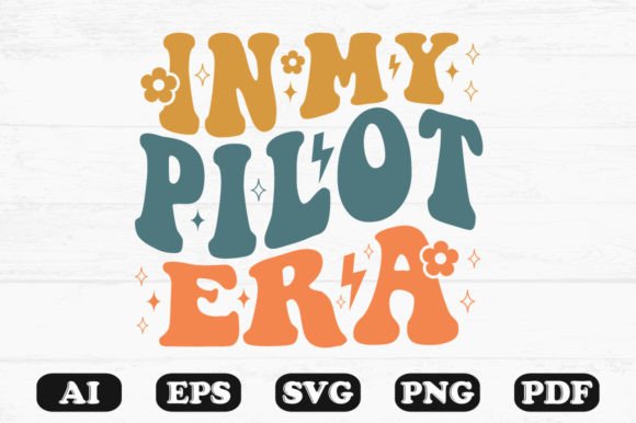In My Pilot Era Retro Wavy Svg T-shirt Design for Crafts and Graphics