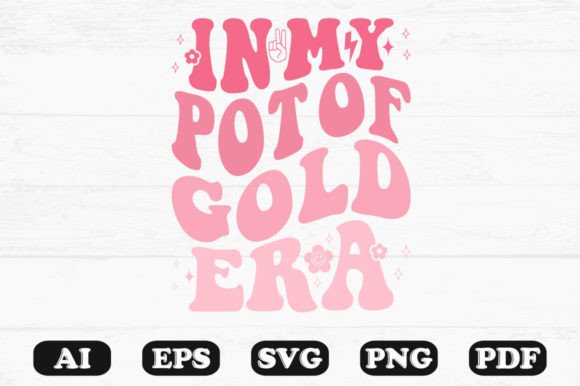 In My Pot of Gold Era Retro Wavy Svg for Graphics and Crafts