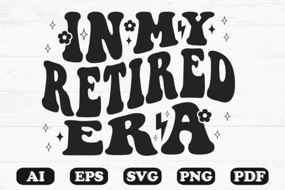 In My Retired Era Retro Wavy Svg T-shirt for Crafts and Graphics