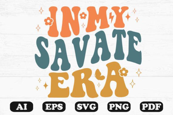 In My Savage Era Retro Wavy Svg T-shirt for Graphics and Crafts