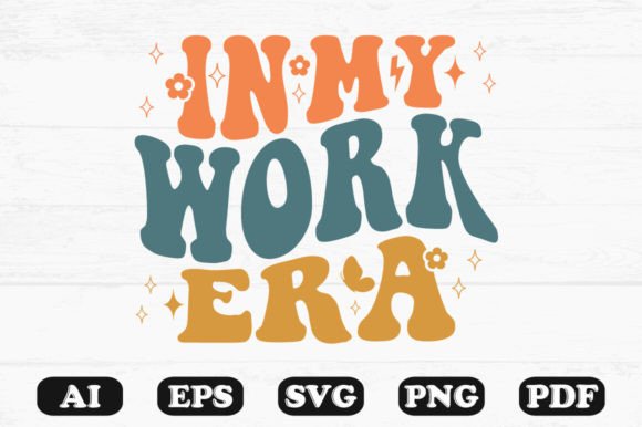 In My Work Era Retro Wavy Svg T-shirt for Graphics and Crafts