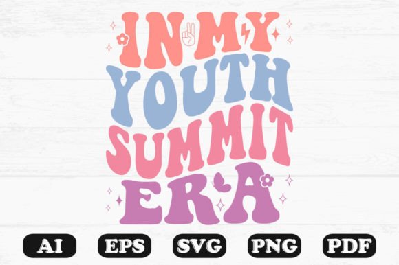 In My Youth Summit Era Retro Wavy Svg for Graphics and Crafts