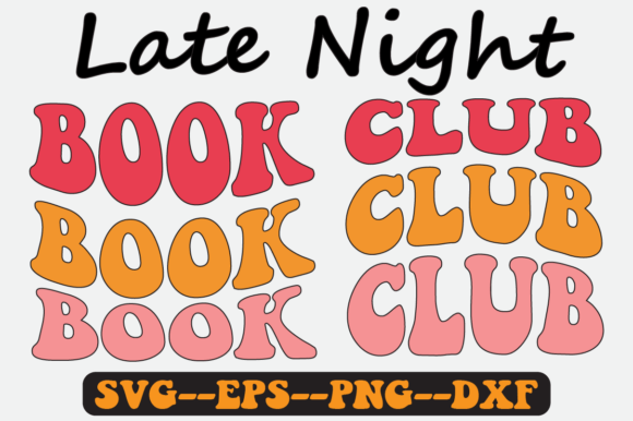 Late Night Book Club Groovy Retro SVG for Graphics & Crafts