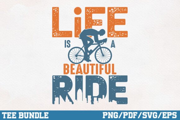 Life is a Beautiful Ride, Cycling Design Graphics for Crafts