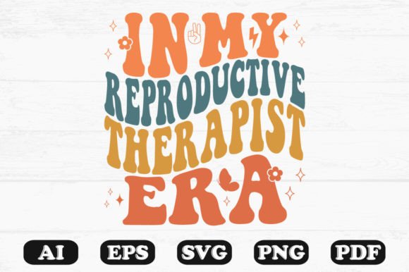 My Take on In My Reproductive Therapist Era Retro S for Embroidery