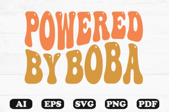 Powered by Boba Retro Wavy Svg T-shirt Graphics & Crafts Review
